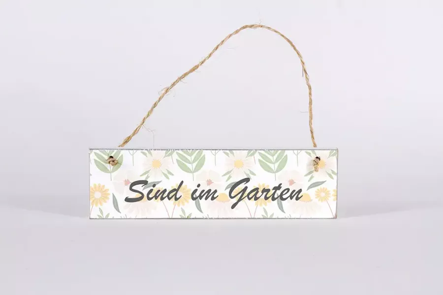 Deko Schild aus Holz Sind im Garten
